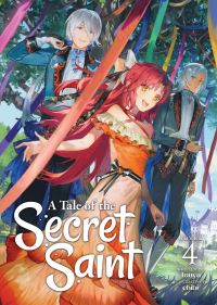 Jacket Image For: A Tale of the Secret Saint (Light Novel) Vol. 4