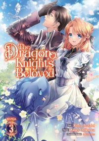 Jacket Image For: The Dragon Knight's Beloved (Manga) Vol. 3