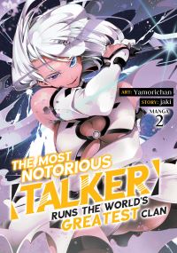 Jacket Image For: The Most Notorious Talker Runs the World's Greatest Clan (Manga) Vol. 2
