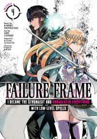 Jacket Image For: Failure Frame: I Became the Strongest and Annihilated Everything With Low-Level Spells (Manga) Vol. 4