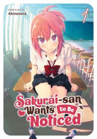Jacket Image For: Sakurai-san Wants to Be Noticed Vol. 1