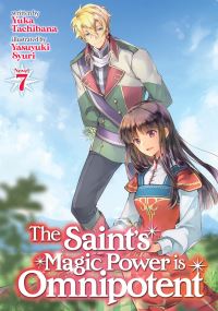 Jacket Image For: The Saint's Magic Power is Omnipotent (Light Novel) Vol. 7
