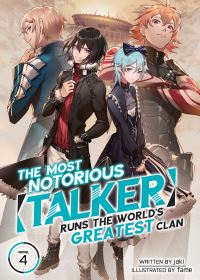 Jacket Image For: The Most Notorious Talker Runs the Worlds Greatest Clan (Light Novel) Vol. 4
