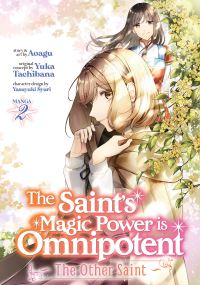 Jacket Image For: The Saint's Magic Power is Omnipotent: The Other Saint (Manga) Vol. 2