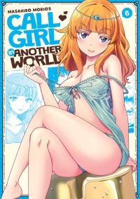 Jacket Image For: Call Girl in Another World Vol. 6