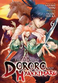 Jacket Image For: The Legend of Dororo and Hyakkimaru Vol. 6