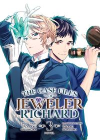 Jacket Image For: The Case Files of Jeweler Richard (Light Novel) Vol. 3