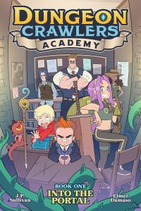 Jacket Image For: Dungeon Crawlers Academy Book 1: Into the Portal