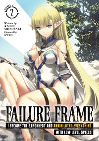 Jacket Image For: Failure Frame: I Became the Strongest and Annihilated Everything With Low-Level Spells (Light Novel) Vol. 2