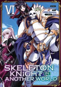 Jacket Image For: Skeleton Knight in Another World (Manga) Vol. 6