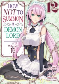 Jacket Image For: How NOT to Summon a Demon Lord (Manga) Vol. 12
