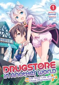 Jacket Image For: Drugstore in Another World: The Slow Life of a Cheat Pharmacist (Light Novel) Vol. 1