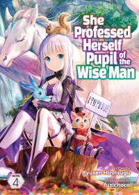 Jacket Image For: She Professed Herself Pupil of the Wise Man (Light Novel) Vol. 4