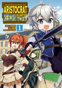Jacket Image For: Chronicles of an Aristocrat Reborn in Another World (Manga) Vol. 1