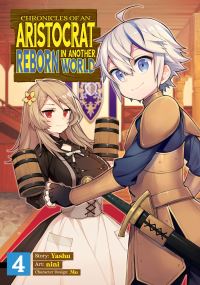 Jacket Image For: Chronicles of an Aristocrat Reborn in Another World (Manga) Vol. 4