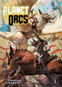 Jacket Image For: Planet of the Orcs (Light Novel) Vol. 1