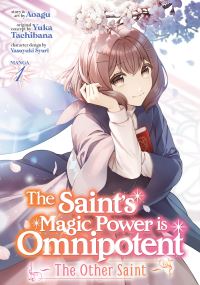 Jacket Image For: The Saint's Magic Power is Omnipotent: The Other Saint (Manga) Vol. 1
