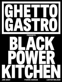 Jacket Image For: Ghetto Gastro Presents Black Power Kitchen