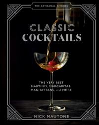 Jacket Image For: The Artisanal Kitchen: Classic Cocktails