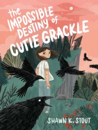 Jacket Image For: The Impossible Destiny of Cutie Grackle