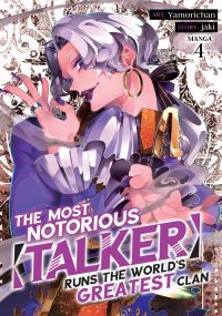 Jacket Image For: The Most Notorious 'Talker' Runs the World's Greatest Clan (Manga) Vol. 4