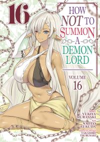 Jacket Image For: How NOT to Summon a Demon Lord (Manga) Vol. 16