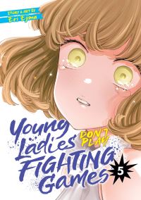 Jacket Image For: Young Ladies Don't Play Fighting Games Vol. 5