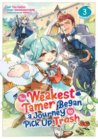 Jacket Image For: The Weakest Tamer Began a Journey to Pick Up Trash (Manga) Vol. 3