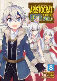 Jacket Image For: Chronicles of an Aristocrat Reborn in Another World (Manga) Vol. 8