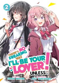 Jacket Image For: There's No Freaking Way I'll be Your Lover! Unless... (Light Novel) Vol. 2
