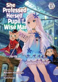 Jacket Image For: She Professed Herself Pupil of the Wise Man (Light Novel) Vol. 10