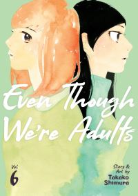 Jacket Image For: Even Though We're Adults Vol. 6