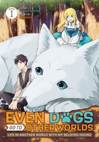 Jacket Image For: Even Dogs Go to Other Worlds: Life in Another World with My Beloved Hound (Manga) Vol. 1