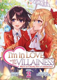 Jacket Image For: I'm in Love with the Villainess: She's so Cheeky for a Commoner (Light Novel) Vol. 2