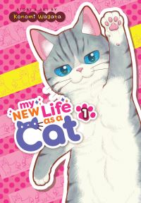 Jacket Image For: My New Life as a Cat Vol. 1