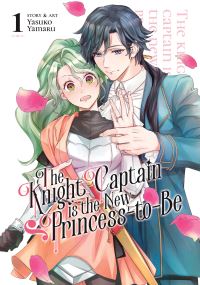 Jacket Image For: The Knight Captain is the New Princess-to-Be Vol. 1