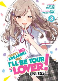 Jacket Image For: There's No Freaking Way I'll be Your Lover! Unless... (Light Novel) Vol. 3