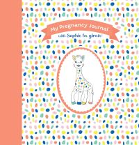 Jacket Image For: My Pregnancy Journal with Sophie la girafe®, Second Edition