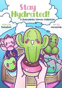 Jacket Image For: Stay Hydrated: A Succulents Comics Collection
