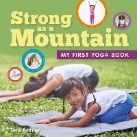 Jacket Image For: Strong as a Mountain: My First Yoga Book