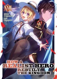 Jacket Image For: How a Realist Hero Rebuilt the Kingdom (Light Novel) Vol. 17