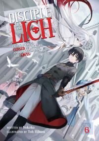 Jacket Image For: Disciple of the Lich: Or How I Was Cursed by the Gods and Dropped Into the Abyss! (Light Novel) Vol. 6