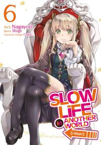 Jacket Image For: Slow Life In Another World (I Wish!) (Manga) Vol. 6
