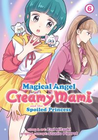 Jacket Image For: Magical Angel Creamy Mami and the Spoiled Princess Vol. 6