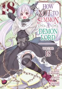 Jacket Image For: How NOT to Summon a Demon Lord (Manga) Vol. 18