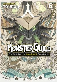 Jacket Image For: Monster Guild: The Dark Lord's (No-Good) Comeback! Vol. 6