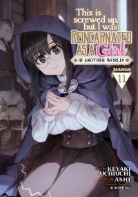 Jacket Image For: This Is Screwed Up, but I Was Reincarnated as a GIRL in Another World! (Manga) Vol. 11