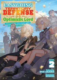 Jacket Image For: Easygoing Territory Defense by the Optimistic Lord: Production Magic Turns a Nameless Village into the Strongest Fortified City (Light Novel) Vol. 2