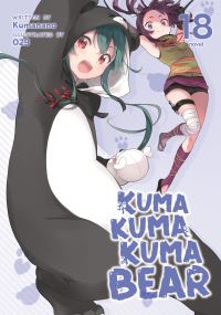 Jacket Image For: Kuma Kuma Kuma Bear (Light Novel) Vol. 18