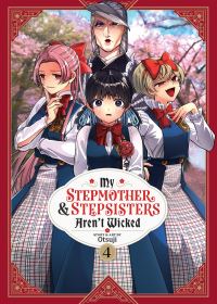 Jacket Image For: My Stepmother and Stepsisters Aren't Wicked Vol. 4